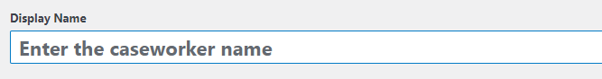 display name field in caseworker edit screen